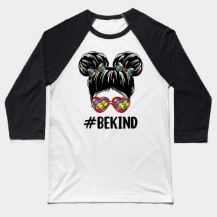 Be Kind Messy Bun Girl Autism Awareness Baseball T-Shirt